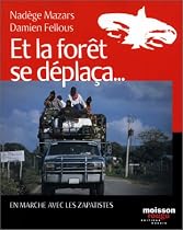 Et la for&ecirc;t se d&eacute;placa... : En marche avec les Zapatistes