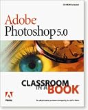 ISBN: 1568304668 - Adobe Photoshop 5.0 Classroom in a Book