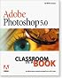 Adobe Photoshop 5.0 Classroom in a Book