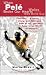 When Pele Broke Our Hearts: Wales and the 1958 World Cup