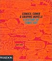 Comics, Comix and Graphic Novels: A History of Comic Art