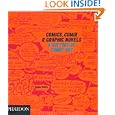 Comics, Comix and Graphic Novels: A History Of Comic Art by Roger Sabin