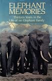Elephant Memories: Thirteen Years in the Life of an Elephant Family
