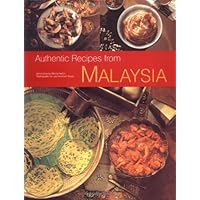 Authentic Recipes from Malaysia (Authentic Recipes Series)