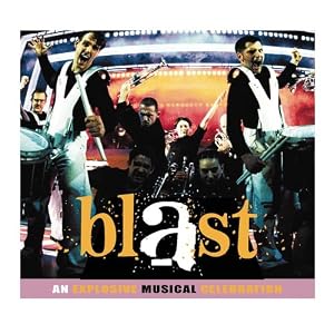 Blast: An Explosive Musical Celebration by Blast, Jean Marie Mallicoat, Maurice Ravel, Josh Talbot, and Maynard / Lane, Nicholas Ferguson (Audio CD - 2000) - Soundtrack