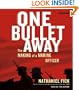 One Bullet Away: The Making of a Marine Officer
