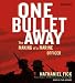 One Bullet Away: The Making of a Marine Officer