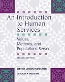 An Introduction to Human Services: Values, Methods, and Populations Served