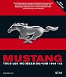Mustang : Tous les mod�les depuis 196...