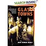 Glass Towns: Industry, Labor, and Political Economy in Appalachia, 1890-1930s (Working Class in American History)