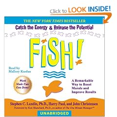 Fish!: A Remarkable Way to Boost Morale and Improve Results
