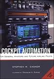 Cockpit Automation: For General Aviators and Future Airline Pilots
