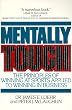 Mentally Tough: The Principles of Winning at Sports Applied to Winning in Business
