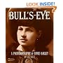 Bull's-Eye: A Photobiography of Annie Oakley (Photobiographies)