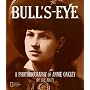 Bull's-Eye: A Photobiography of Annie Oakley (Photobiographies)