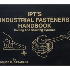 IPT's Industrial Fasteners Handbook (Bolting and Securing Systems)