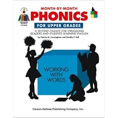 Month-by-Month Phonics for Upper Grades: A Second Chance for Struggling Readers and Students Learning English