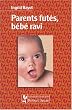 Parents futes bebes ravis