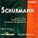 Classical Music : Gerard Schurmann: Violin Concerto / Concerto for Orchestra