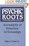 Psychic Roots: Serendipity and Intuition in Genealogy