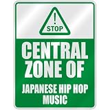 STOP  CENTRAL ZONE OF JAPANESE HIP HOP  PARKING SIGN MUSIC