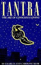 Tantra: The Art of Conscious Loving