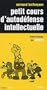 PETIT COURS D'AUTOD�FENSE INTELLECTUELLE