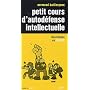 Petit cours d'autod�fense intellectuelle