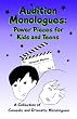 Audition Monologues: Power Pieces for Kids and Teens