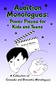Audition Monologues: Power Pieces for Kids and Teens