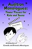 Audition Monologues: Power Pieces for Kids and Teens
