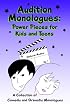 Audition Monologues: Power Pieces for Kids and Teens