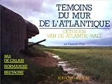 Les t�moins du mur de l'Atlantique