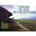 Les t�moins du mur de l'Atlantique