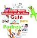 Baby Einstein: Las grandes mentes comienzan desde la cuna: Guia para padres: Great Minds Start Little, Spanish-Language Edition (Baby Einstein: Guia para padres)