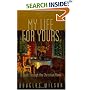 My Life for Yours: A Walk Through The Christian Home