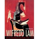 Wifredo Lam and the International Avant-Garde, 1923-1982 (Joe R. and Teresa Lozano Long Series in Latin American and Latino Art and Culture) book cover