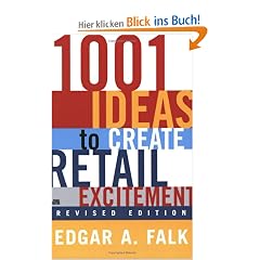 1001 Ideas to Create Retail Excitement: (Revised & Updated)