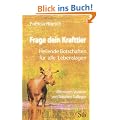 Frage dein Krafttier - Heilende Botschaften f�r alle Lebenslagen