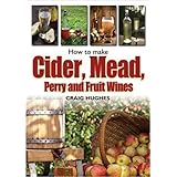 how to make cider mead perry and fruit wines