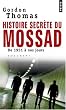 Histoires secr�tes du Mossad : De 1951 � nos jours