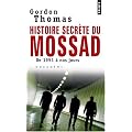 Histoires secr�tes du Mossad : De 1951 � nos jours