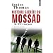 Histoires secr�tes du Mossad : De 1951 � nos jours