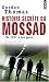 Histoires secrètes du Mossad : De 1951 à nos jours