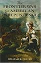 The Frontier War for American Independence