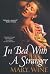 In Bed With A Stranger