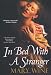 In Bed With A Stranger
