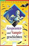 Gespenster- und Vampirgeschichten. ( Ab 9 J.) - Sonja Hartl