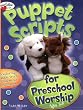 Puppet Scripts: For Preschool Worship: Ages 3-6 (Heartshaper)