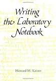 Writing the Laboratory Notebook (American Chemical Society Publication)